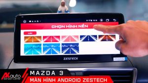 giao diện android zestech mazda 3 mới