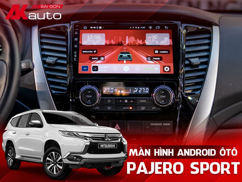 Màn Hình Android Ô Tô Mitsubishi Pajero Sport - AKauto