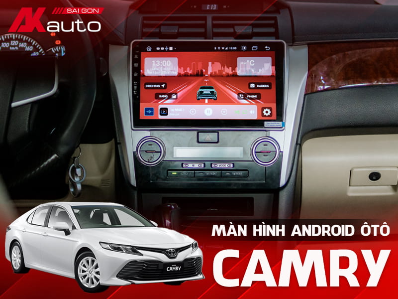 Màn Hình Android Ô Tô Toyota Camry - AKauto
