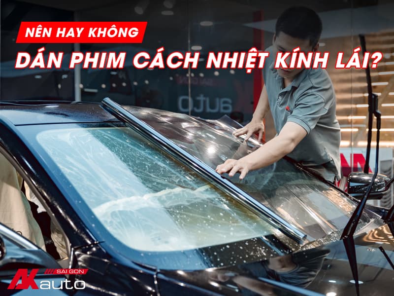 Dán Phim Cách Nhiệt Kính Lái