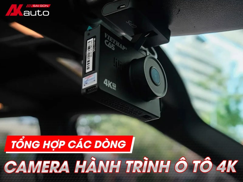 Camera hành trình 4K, ghi hình chất lượng