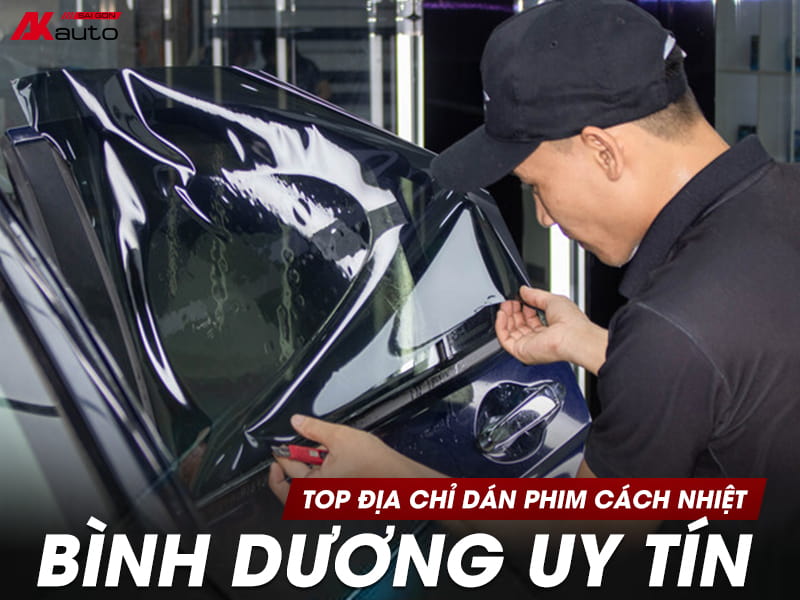 Dán Phim Cách Nhiệt Bình Dương Ô Tô Uy Tín