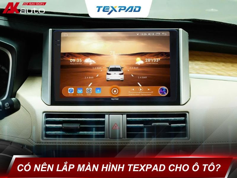 Có Nên Lắp Màn Hình TexPad Chính Hãng