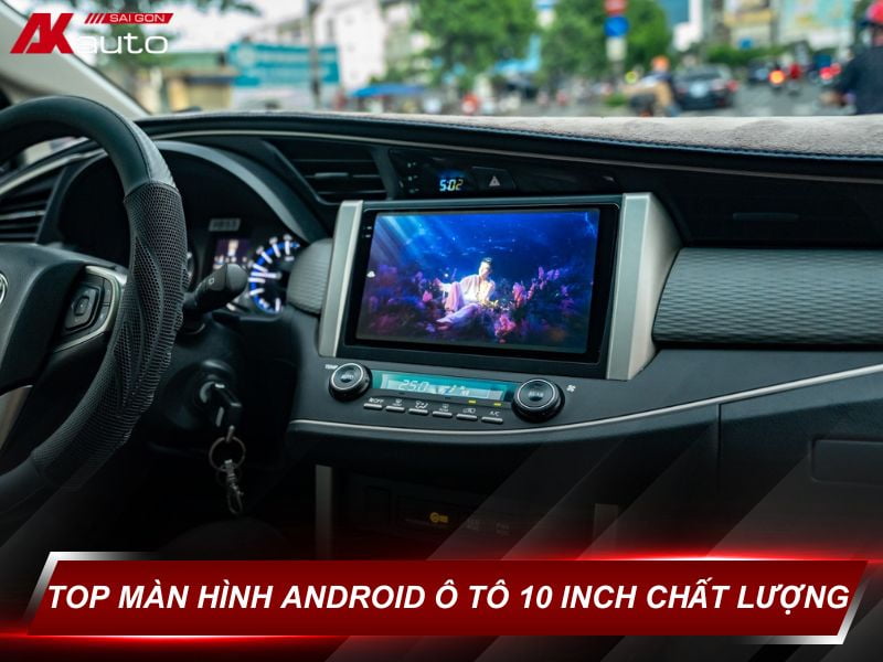 Màn Hình Android Ô Tô 10 Inch Chất Lượng