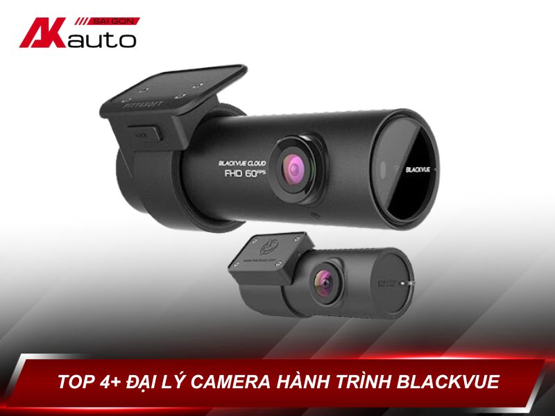 Đại lý camera hành trình Blackvue uy tín