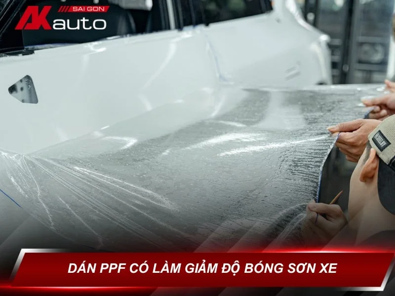 Dán PPF có làm giảm độ bóng sơn xe không