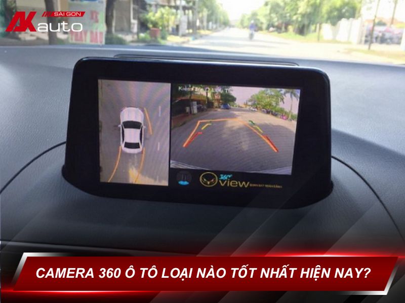 Camera 360 ô tô loại nào tốt nhất hiện nay