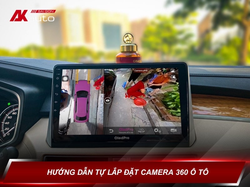 Hướng dẫn tự lắp đặt camera 360 ô tô