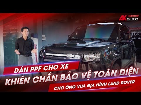 [PPF] Khiên chắn bảo vệ toàn diện cho ông vua địa hình Land Rover