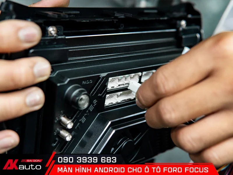 Quy trình lắp đặt màn hình android cho ô tô Ford Focus