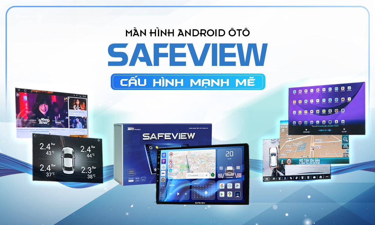 Màn hình Android Safeview - AKauto - mobile