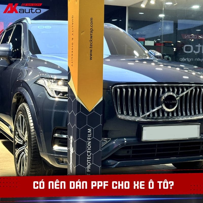 Có nên dán PPF cho xe hơi ô tô không?