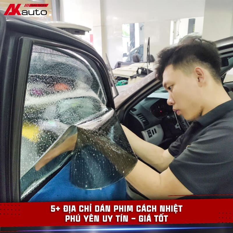 Trung Tâm Dán Phim Cách Nhiệt Phú Yên Uy Tín