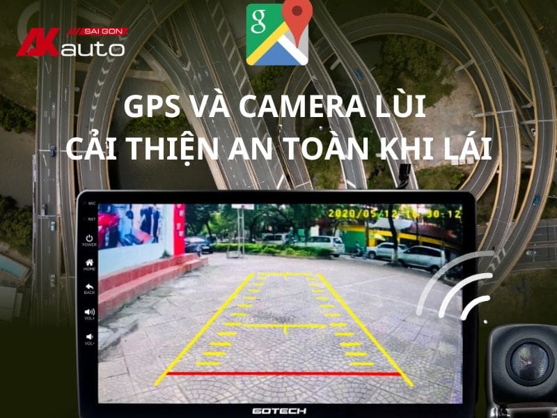 GPS và camera lùi cải thiện an toàn khi lái trên xe ô tô 7 lưu ý sử dụng GPS và camera lùi một cách hiệu quả và an toàn.