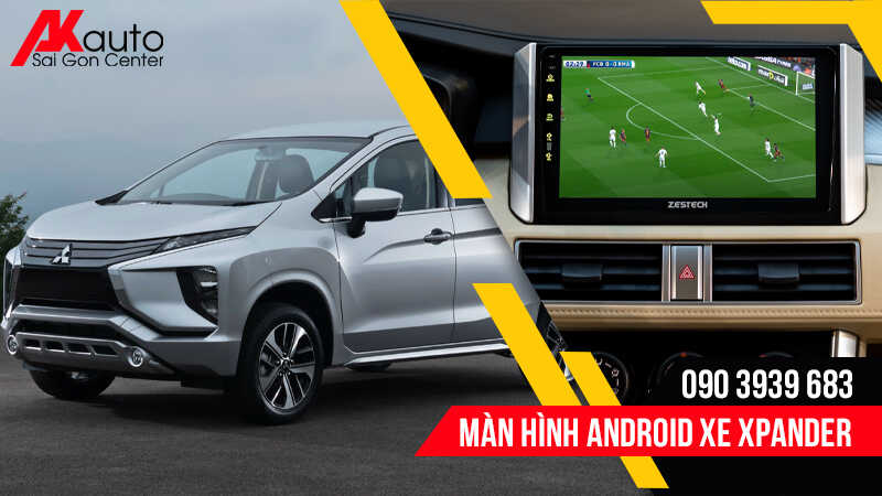 Màn hình android Zestech giúp nội thất Xpander thêm đẳng cấp
