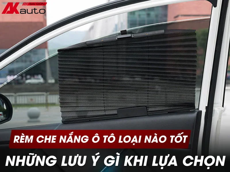 TOP 6 Các loại rèm che nắng ô tô tốt nhất