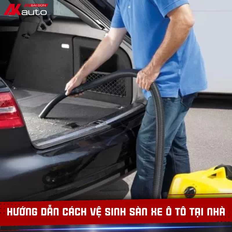 Vệ sinh sàn xe ô tô