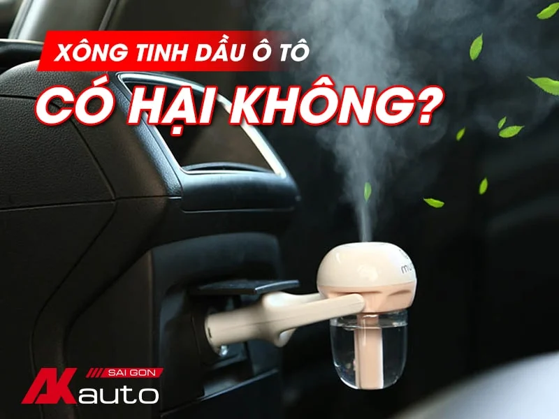 Xông tinh dầu ô tô có gây hại không?