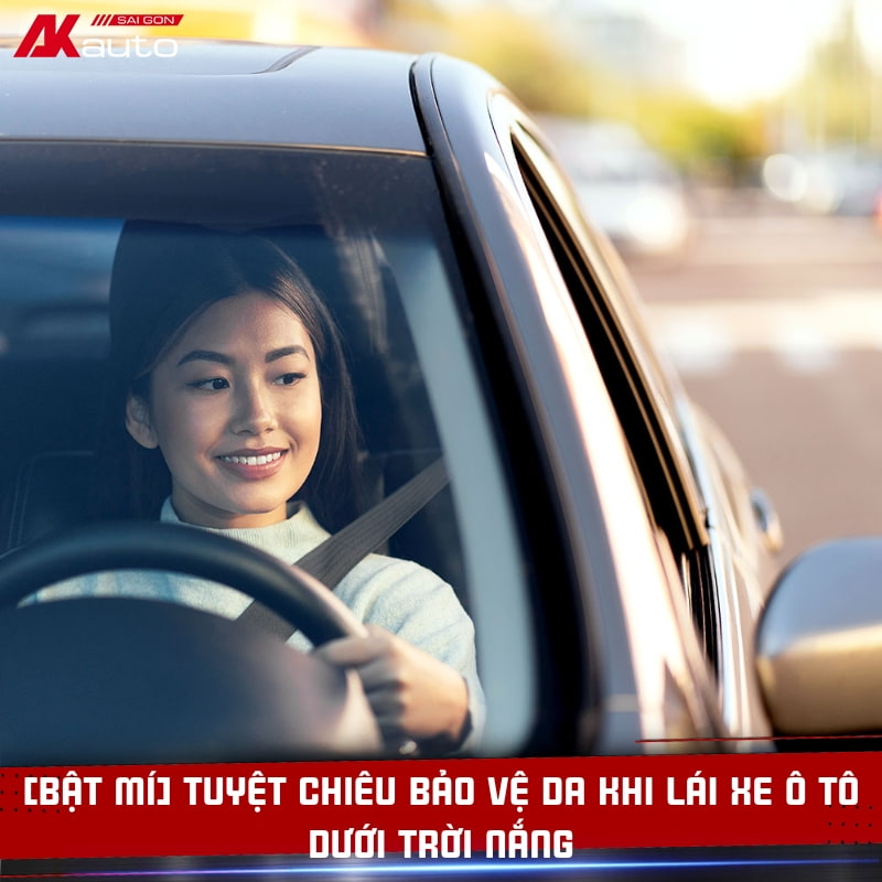Bảo vệ da khi lái xe ô tô