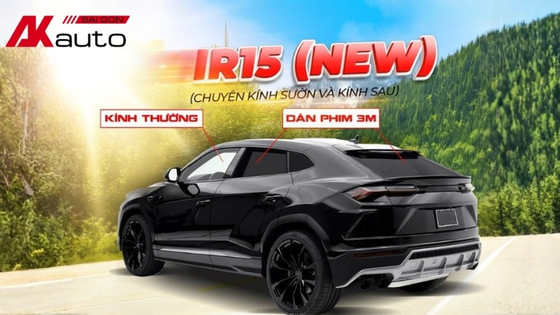 IR15 có khả năng giảm chói và cách nhiệt cực kỳ tốt