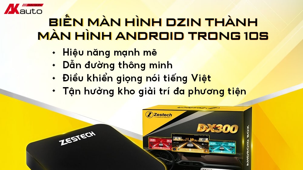 Android Box Zestech biến màn hình zin thành màn hình android nhanh chóng, tiện lợi