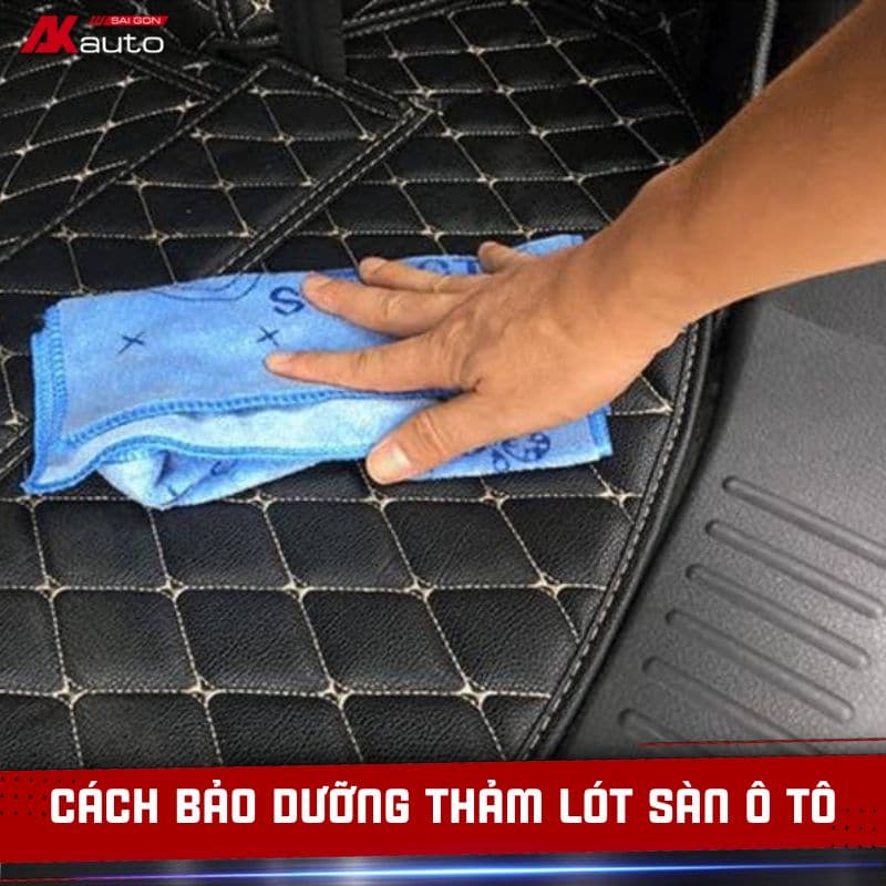 Cách bảo dưỡng thảm lót sàn ô tô